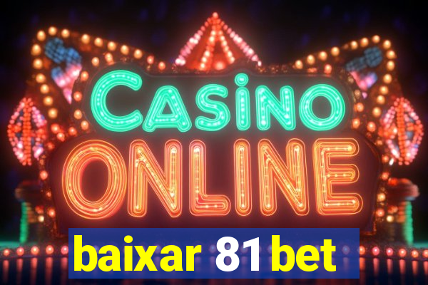 baixar 81 bet